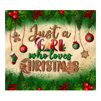 just a girl who loves christmas tumbler | Teevron