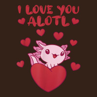 I Love You Alotl Aolotl Valentine's Day Heart Aolotl Lover Heavy Core Tee | Teevron