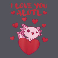 I Love You Alotl Aolotl Valentine's Day Heart Aolotl Lover Vintage Hoodie | Teevron