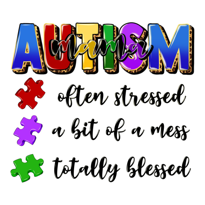 I'm A Hot Mess Always Stressed And Proudly Autism Premium Tee by Artiststas | Teevron
