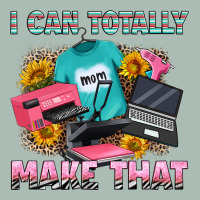 I Can Totally Make That Classic Tee | Teevron