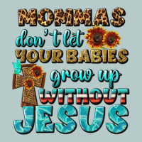 Mommas Don't Let Your Babies Grow  Up Without Jesus Heavy Core Tee | Teevron