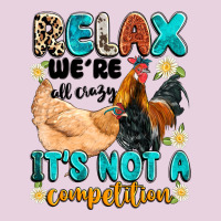 Relax We're All Crazy It's Not A Competition Ladies Tee | Teevron