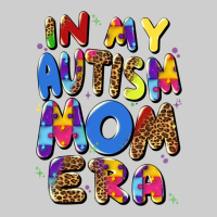In My Autism Mom Era Premium Tee | Teevron