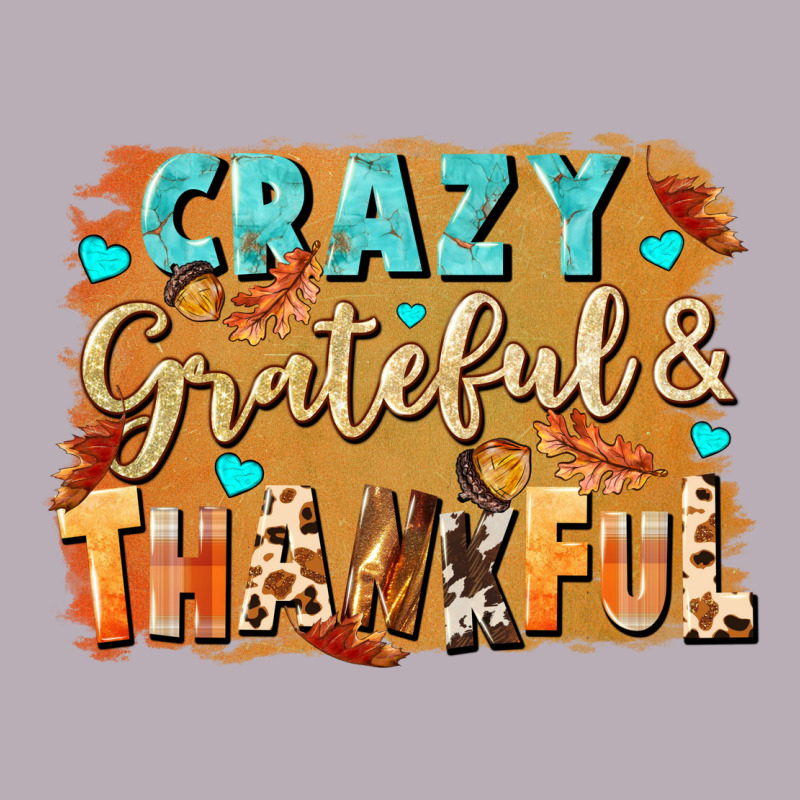 Crazy Grateful And Thankful Vintage Tee by NancyCooperArtShop | Teevron