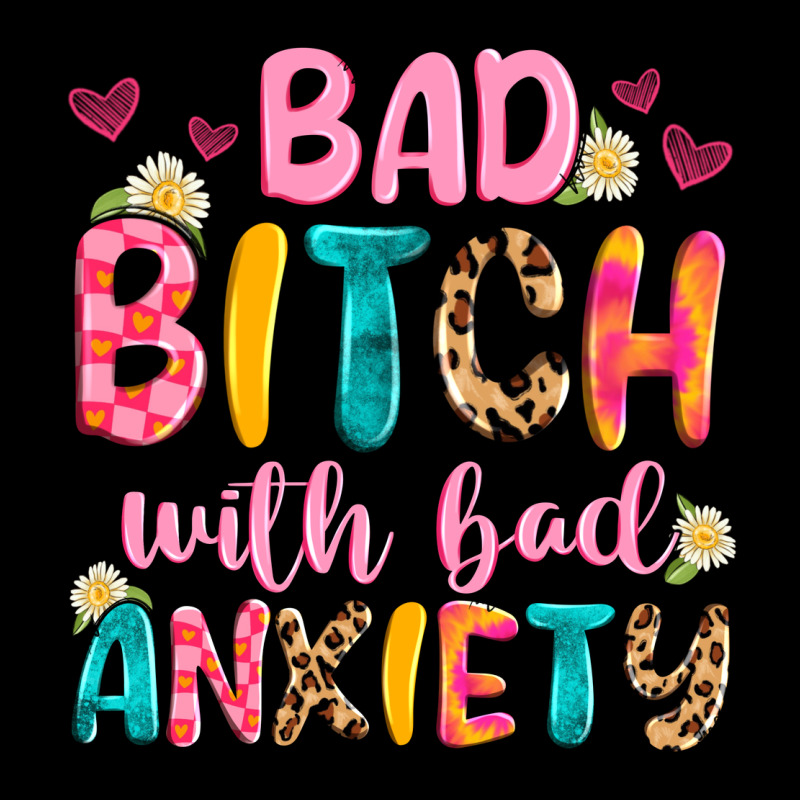 Bad Bitch With Bad Anxiety Ladies Tee by Artiststas | Teevron