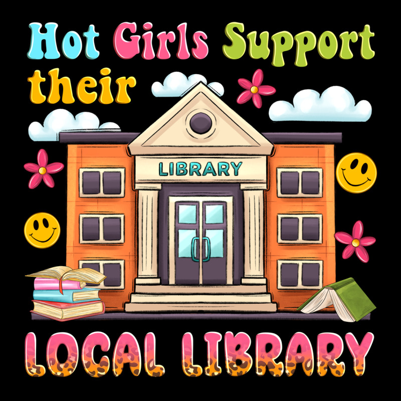 Hot Girls Support Their Local Library Ladies Tee by Artiststas | Teevron