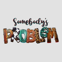 Somebody's Problem Premium Hoodie | Teevron
