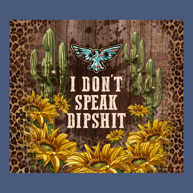 I Don't Speak Dipshit Vintage Hoodie by TumblerDesignByShophia | Teevron