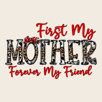 First My Mother Forever My Friend Premium Sweatshirt | Teevron