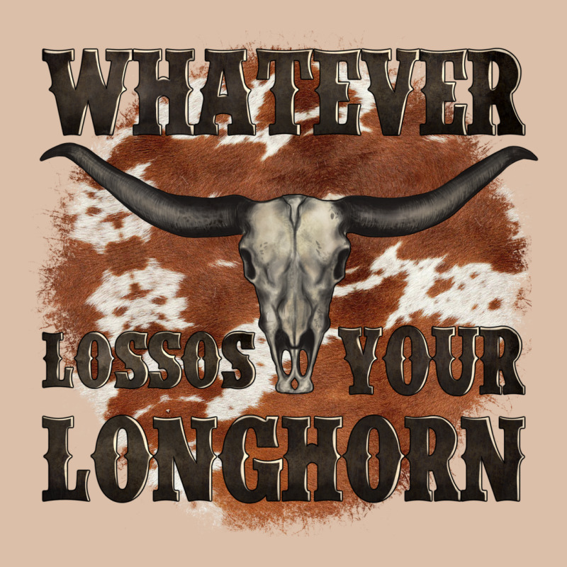 Longhorn Bullskull Whatever Lossos Your Longhorn Urban Heavy Tee by JahusDesignShop | Teevron
