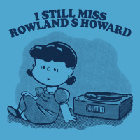 I Still Miss Rowland S Howard  ••••• Vinyl Collector Fan Des Premium Hoodie | Teevron