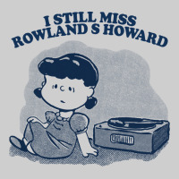 I Still Miss Rowland S Howard  ••••• Vinyl Collector Fan Des Premium Tee | Teevron