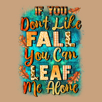 If You Don't Like Fall You Can Leaf Me Alone Vintage Tee | Teevron