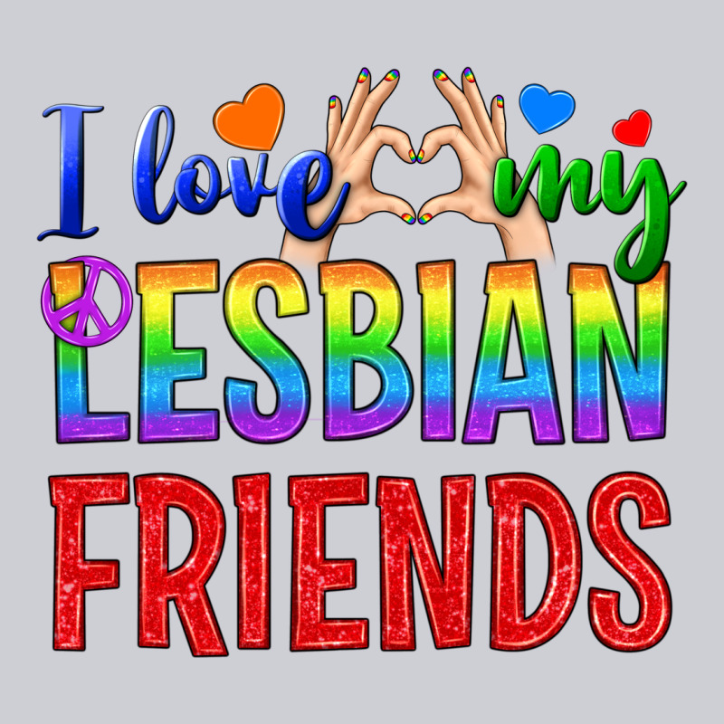 I Love My Lesbian Friends Heavyweight Sweatshirt by BundleAndBundleShop | Teevron