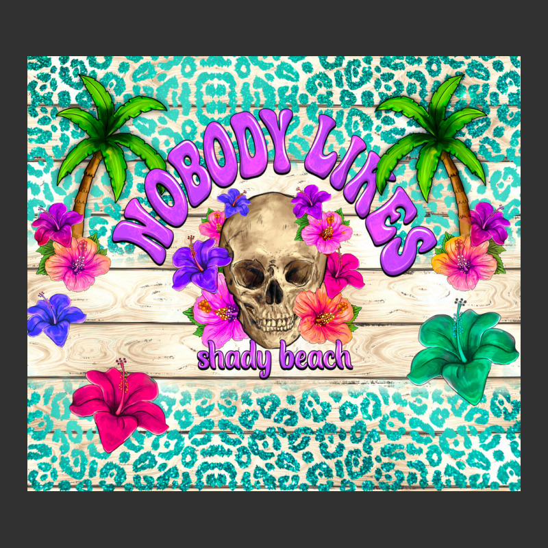Nobody Likes Shady Beach Urban Heavy Tee by TumblerDesignByShophia | Teevron