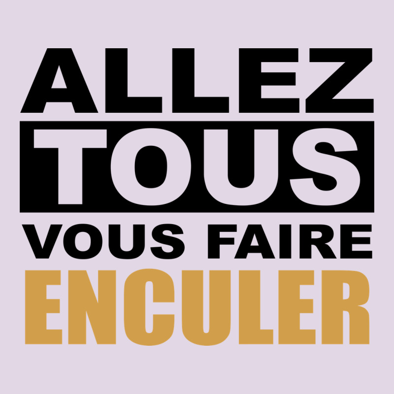Allez Tous Vous Enculer Classic Tee by Bettercallsaul | Teevron