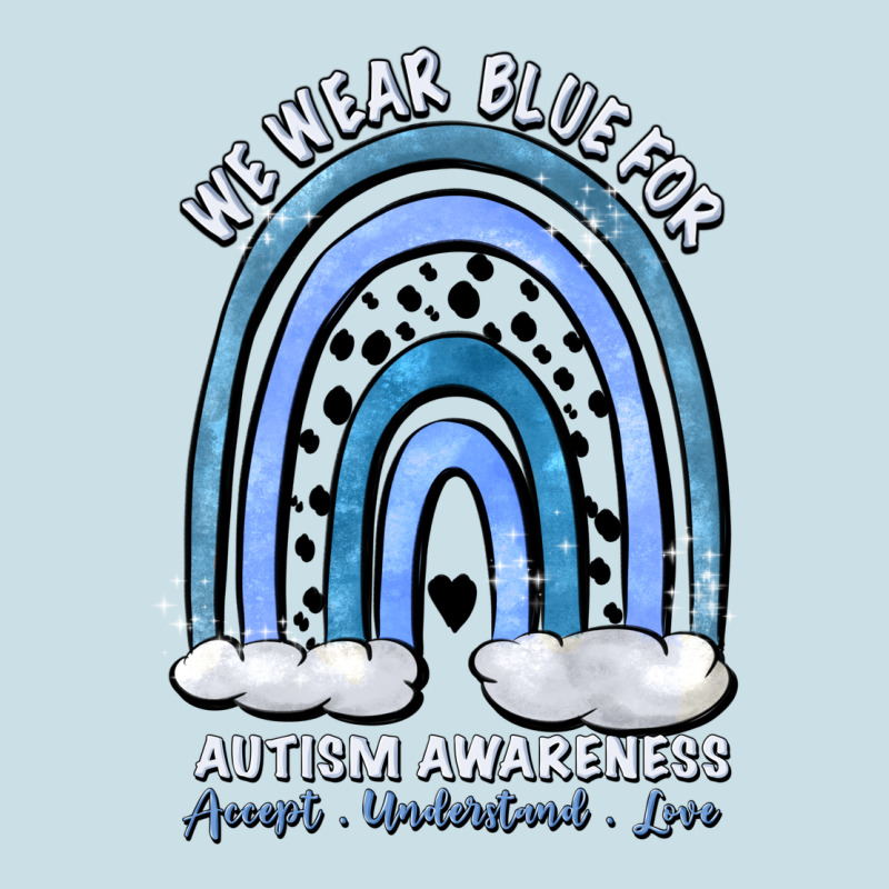 We Wear Blue For Autism Awareness Accept Understan Ladies Tee by Artiststas | Teevron