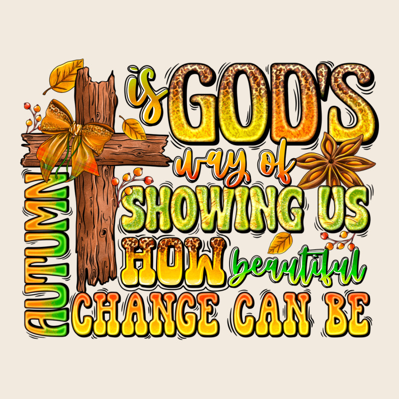 Autumn Is God's Way Of Showing Us How Beautiful Ch Zipper Hoodie by CowhideDigitalArt | Teevron