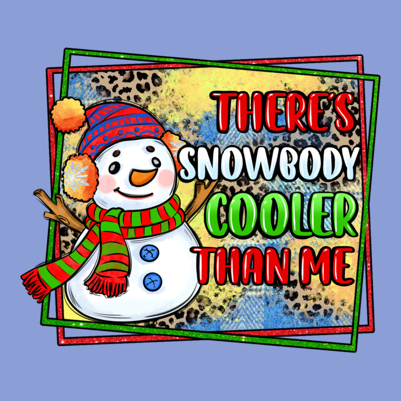 Theres Snowbody Cooler Than Me Long Sleeve Tee by CowGirlArtShop | Teevron