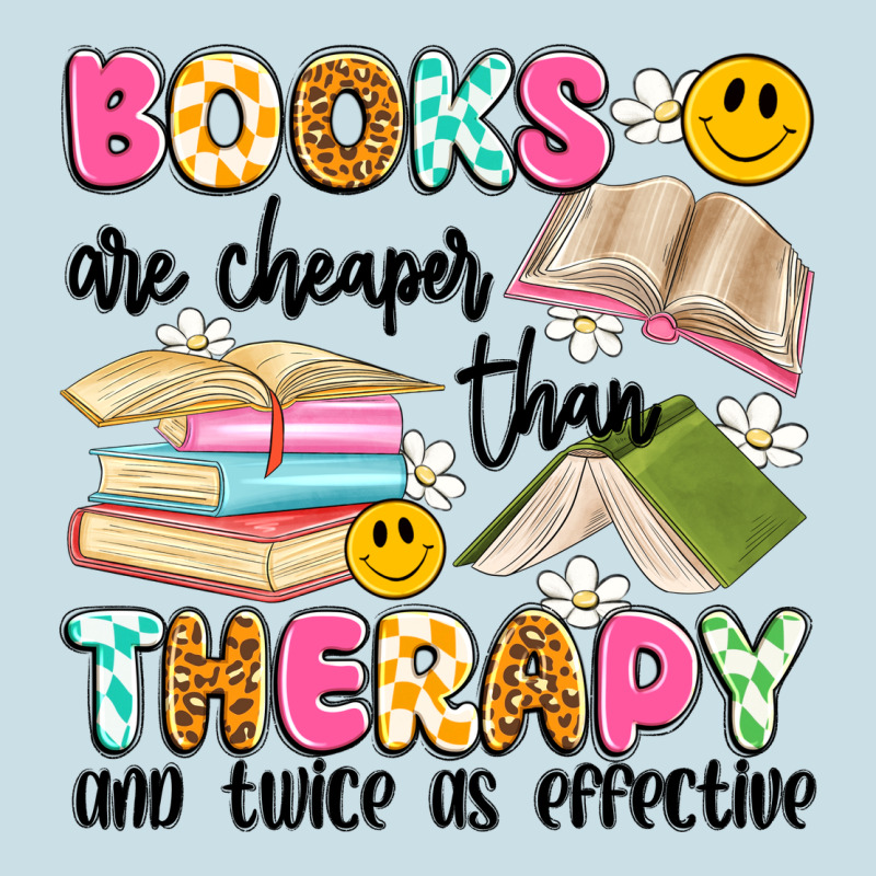 Books Are Cheaper Than Therapy And Twice As Effective Ladies Tee by Artiststas | Teevron