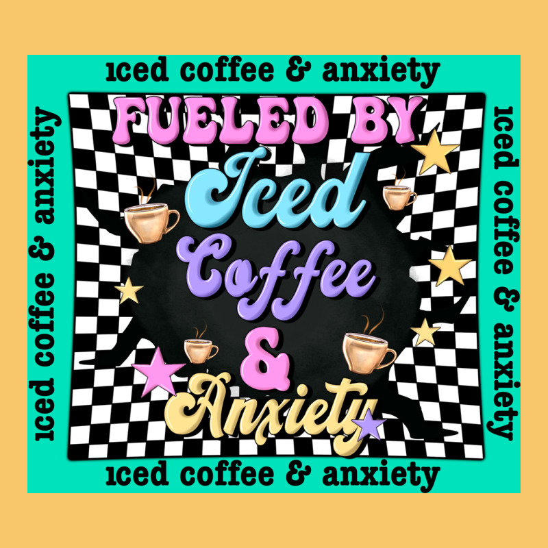 Fueled By ıced Coffee And Anxiety Vintage Hoodie by TumblerDesignByShophia | Teevron