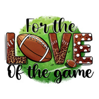 for the love of the game football | Teevron