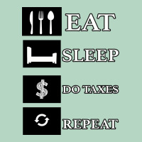 Tax Day Eat Sleep Do Taxes Repeat Gift Classic Tee | Teevron