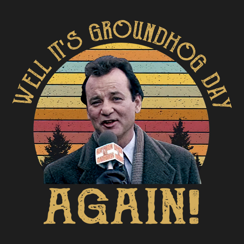 Vintage Well It's Groundhog Day Again Unisex Shirt Classic Tee by lanVoArt | Teevron