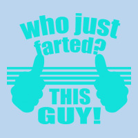 Who Just Farted This Guy Classic Tee | Teevron