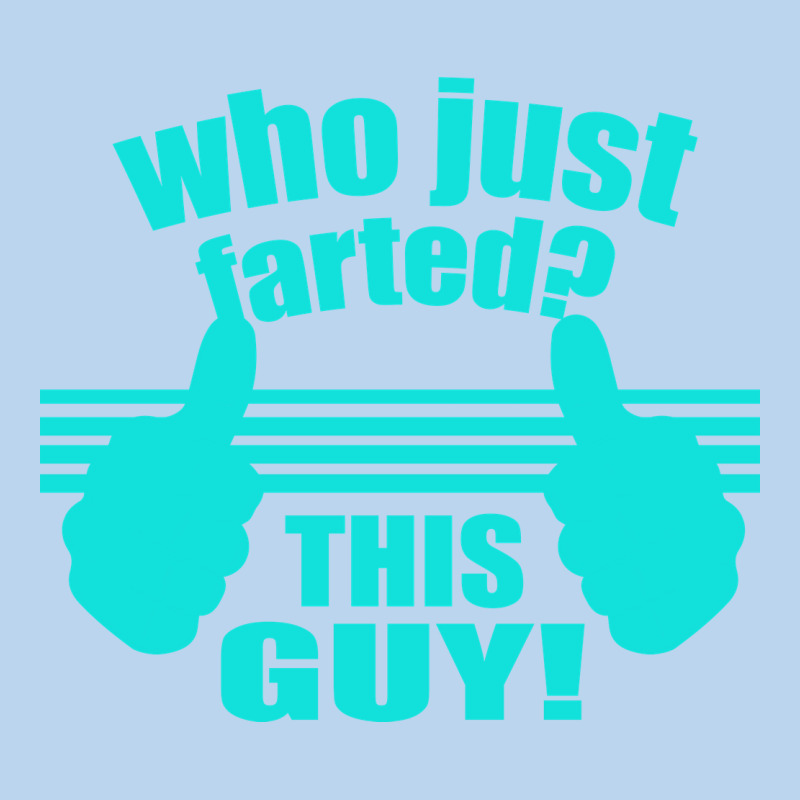 Who Just Farted This Guy Classic Tee by Bettercallsaul | Teevron