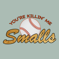 You Re Killin Me Smalls Classic Tee | Teevron