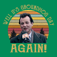 Vintage Well It's Groundhog Day Again Unisex Shirt Urban Hoodie | Teevron