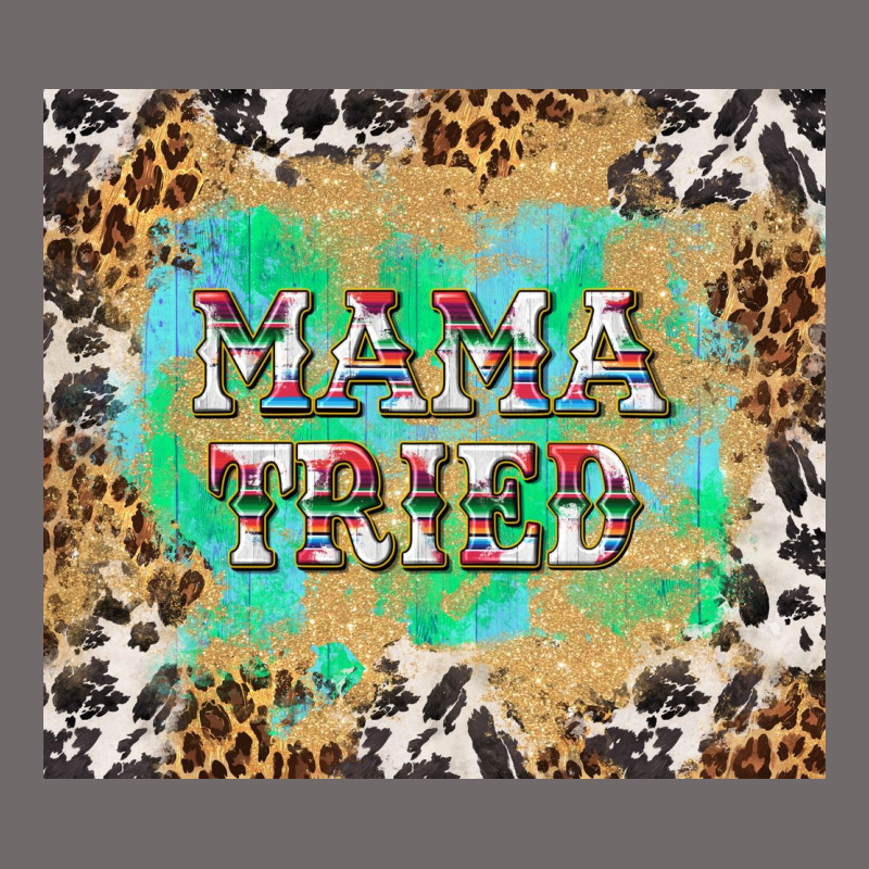 Mama Tried With Leopard And Cowhide Tumbler Tbs Urban Heavy Tee by TumblerDesignByShophia | Teevron