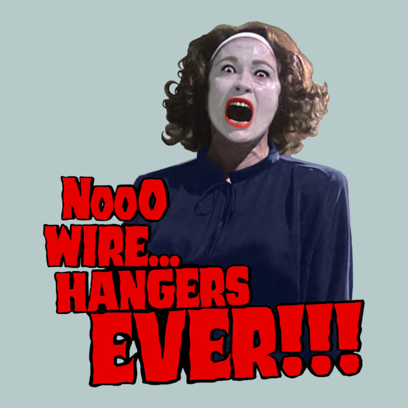 Nooo Wire Hangers.. Ever!!! Vintage Mommie Dearest Quote Print Heavy Core Tee by lanVoArt | Teevron