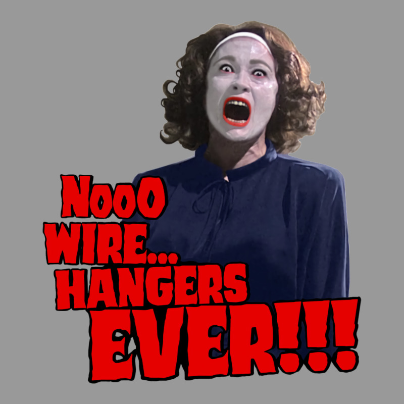 Nooo Wire Hangers.. Ever!!! Vintage Mommie Dearest Quote Print Vintage Hoodie by lanVoArt | Teevron