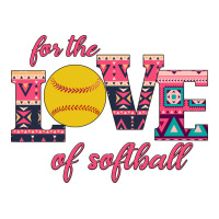 For The Love Of Softball | Teevron