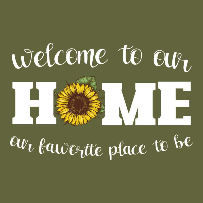 Welcome To Our Home Sunflower Classic Tee by Bettercallsaul | Teevron