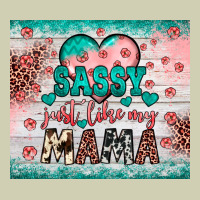 Sassy Just Like My Mama Heavy Core Tee | Teevron