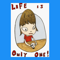 Life Is Only One Classic Tee | Teevron