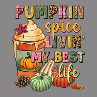 Pumpkin Spice Livin' My Best Life Vintage Tee | Teevron