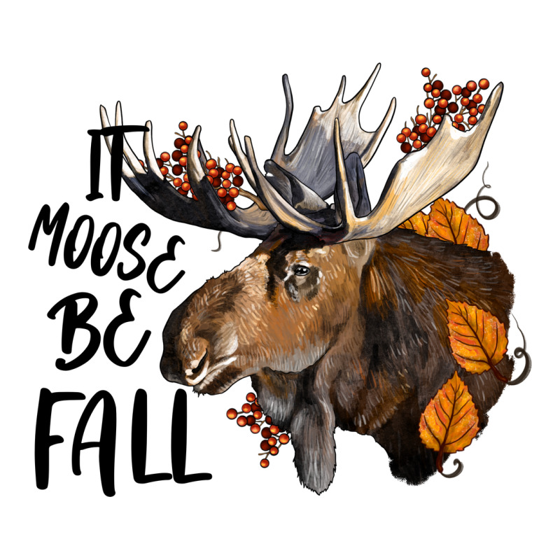 It Moose Be Fall Premium Tee by LillyAllenDesigns | Teevron