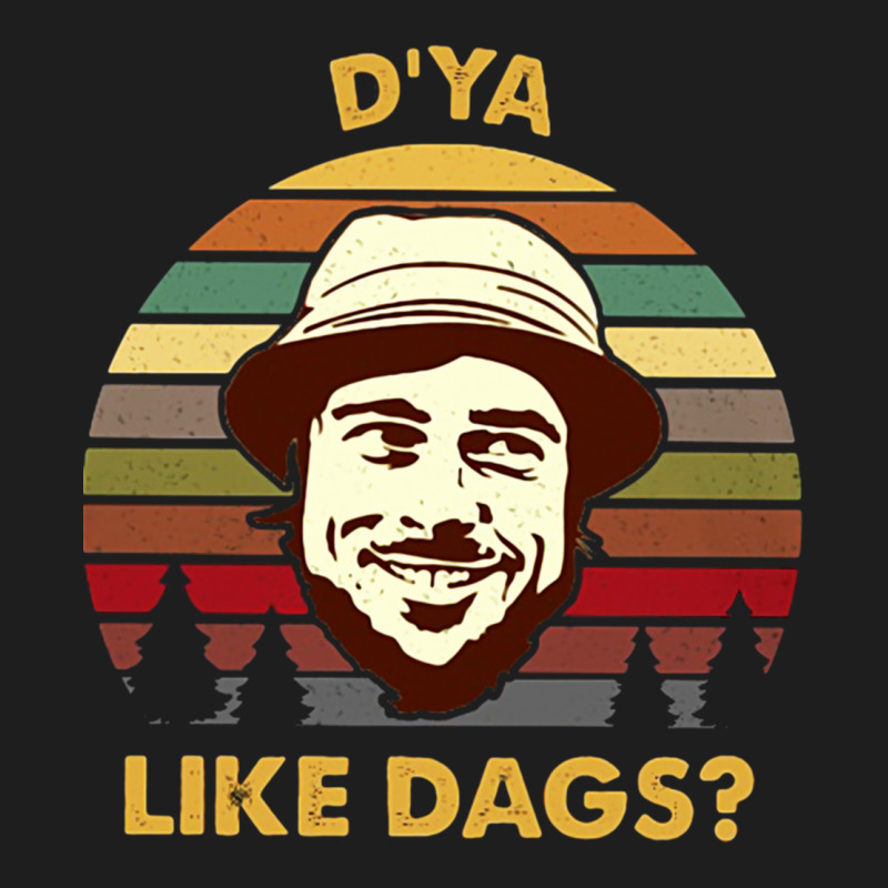 Vintage The Snatch D'ya Like Dags Shirt  Perfect Gift For You And Frie Classic Tee by lanVoArt | Teevron