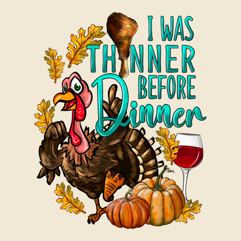 I Was Thinner Before Dinner Turkey Thanksgiving Premium Tee by LillyAllenDesigns | Teevron