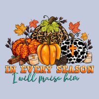 In Every Season I Will Praise Him Long Sleeve Tee | Teevron