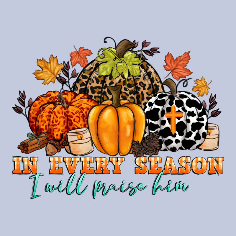 In Every Season I Will Praise Him Long Sleeve Tee by CowGirlArtShop | Teevron