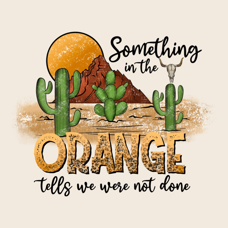 Something In The Orange Tells We Were Not Done Zipper Hoodie by CowhideDigitalArt | Teevron