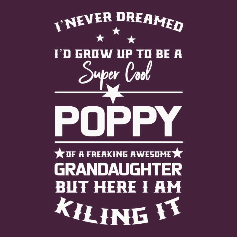 Super Cool Poppy Of A Freaking Awesome Granddaugh Classic Tee by Bettercallsaul | Teevron