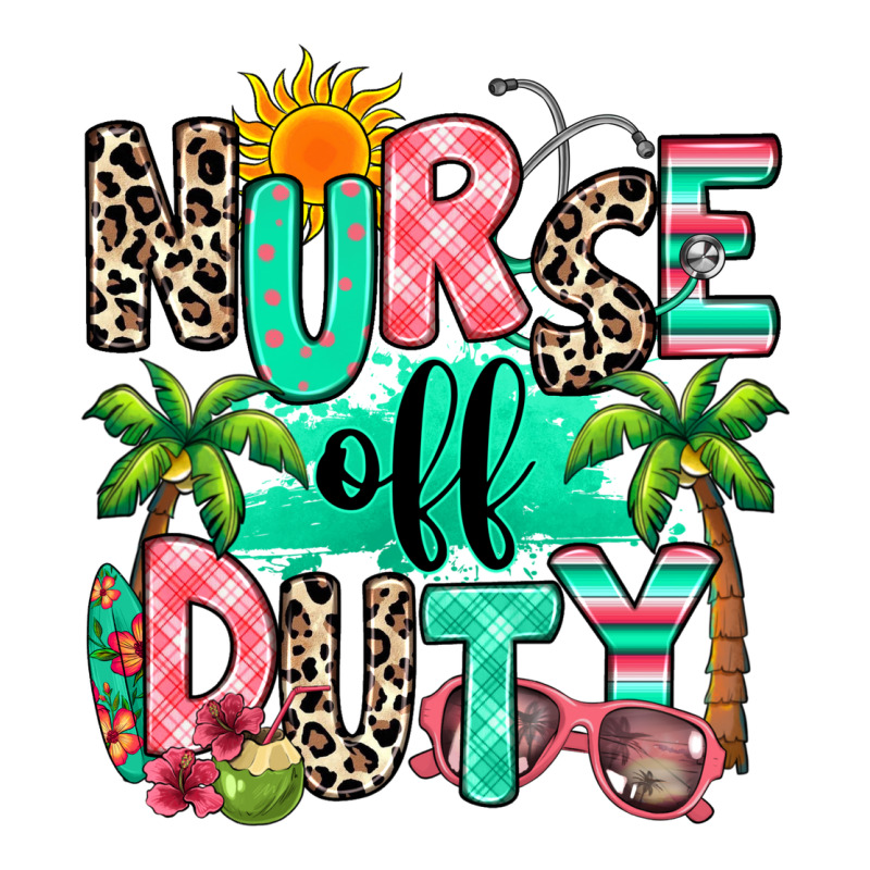 Nurse Off Duty Summer Break Premium Tee by RanaPortraitStore | Teevron