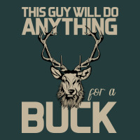 Funny Hunters Will Do Anything For A Buck Hunting Classic Tee | Teevron